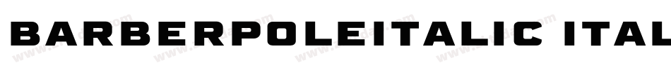 BarberPoleItalic Italic字体转换